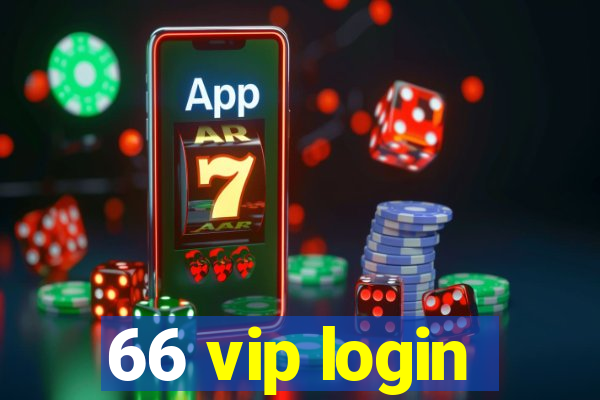 66 vip login